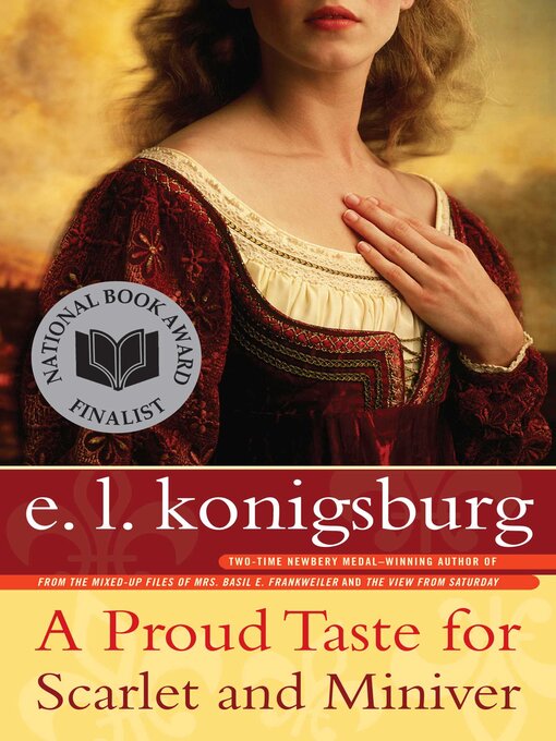 Title details for A Proud Taste for Scarlet and Miniver by E.L. Konigsburg - Wait list